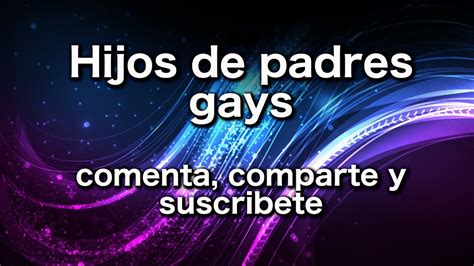 padre e hijo gay espanol Search